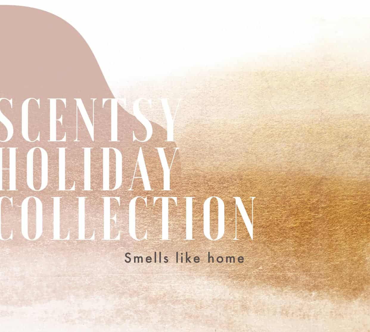 Scentsy Holiday Launch